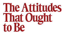 Attitudes - That Ought To Be